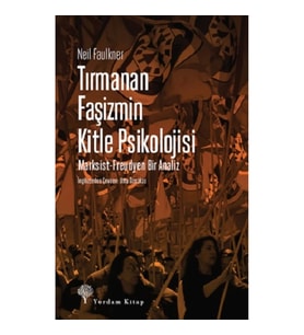 Tırmanan Faşizmin Kitle Psikolojisi