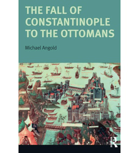 The Fall Of Constantinople To The Ottomans