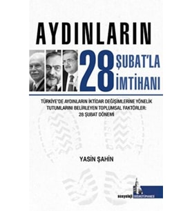 Aydınların 28 Şubatla İmtihanı
