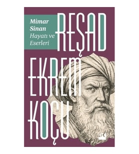 Mimar Sinan: Hayatı ve Eserleri