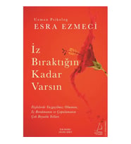 İZ BIRAKTIĞIN KADAR VARSIN