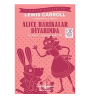 Alice Harikalar Diyarında (Kısaltılmış Metin) 100 Temel Eser