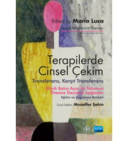 TERAPİLERDE CİNSEL ÇEKİM - Transferans, Karşıt Transferans / Sexual Attraction in Therapy: Clinical Perspectives on Moving
