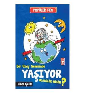 Popüler Fen - Bir Uzay Gemisinde Yaşıyor Olabilir Misin ?