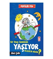 Popüler Fen - Bir Uzay Gemisinde Yaşıyor Olabilir Misin ?