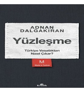 Yüzleşme - Türkiye Vasatlıktan Nasıl Çıkar?