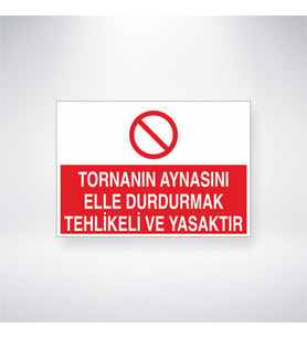 Tornanın Aynasını Elle Durdurmak Tehlikeli ve Yasaktır