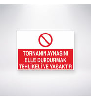 Tornanın Aynasını Elle Durdurmak Tehlikeli ve Yasaktır