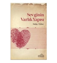Sevginin Varlık Yapısı