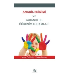 Anadil Edinimi ve Yabancı Dil Öğrenim Kuramları