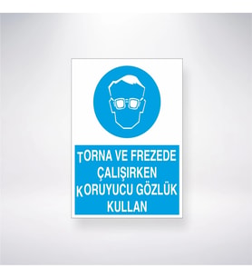 Torna ve Frezede Çalışırken Koruyucu Gözlük Kullajn 21x35 Arkası Yapışkanlı Levha