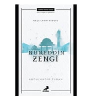 Haçlıların Kabusu Nureddin Zengi