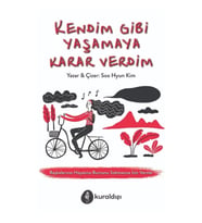 Kendim Gibi Yaşamaya Karar Verdim