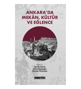 Ankara’da Mekan, Kültür ve Eğlence