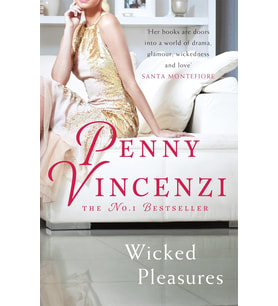 Wicked Pleasures: The Unputdownable Blockbuster Of Family - And Fortunes - Brought To The Brink Of C