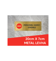 PERSONEL HARİCİ GİRİLMEZ YAZILI VE LOGOLU GOLD METAL LEVHA 20 X 7 CM