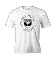 Believe in Humans - Alien Beyaz Erkek Tshirt