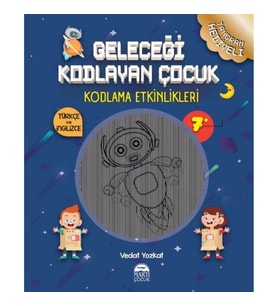 Geleceği Kodlayan Çocuk - Kodlama Etkinlikeri 7 Yaş