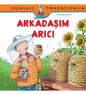 Dünyayı Öğreniyorum - Arkadaşım Arıcı