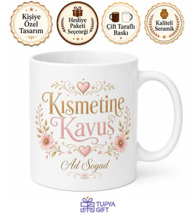 İsme Özel Kısmetine Kavuş Yazılı Kupa Bardak Hediye Özel Tasarım