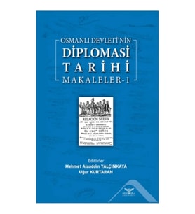 Osmanlı Devleti’nin Diplomasi Tarihi Makaleler-1