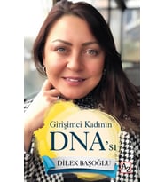 Girişimci Kadının DNA’sı - Dilek Başoğlu