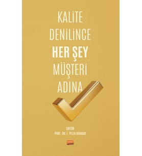 Kalite Denilince Her Şey Müşteri Adına