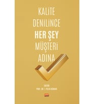 Kalite Denilince Her Şey Müşteri Adına