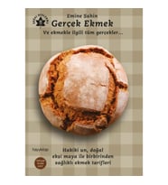 Gerçek Ekmek ve Ekmekle İlgili Tüm Gerçekler