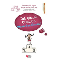 Tek Çocuk Olmakla Nasıl Baş Etsem?