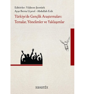 Gençlik Araştırmaları: Temalar, Yönelimler ve Yaklaşımlar