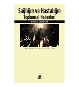 Sağlığın ve Hastalığın Toplumsal Nedenleri