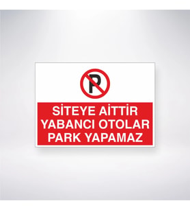 Siteye Aittir Yabancı Otolar Park Yapamaz 21x35 Arkası Yapışkanlı Levha