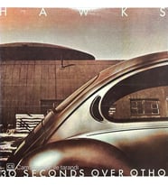Hawks 30 Seconds Over Otho LP Plak (Karışık)