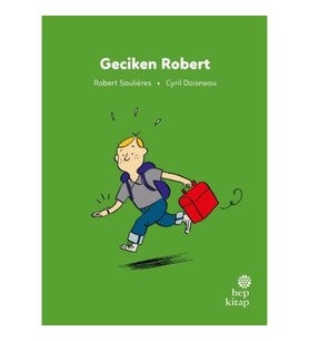 İlk Okuma Hikâyeleri: Geciken Robert