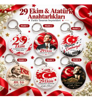 29 Ekim -Atatürk - Cumhuriyet Anahtarlık 6 Farklı Model 10 -25-50 Adet -Kişiye Özel Tasarlanabilir