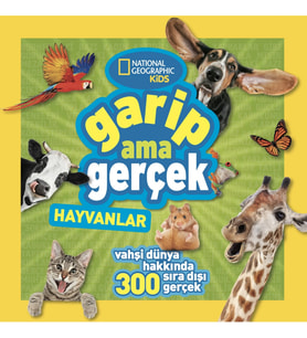 National Geographic Kids - Garip Ama Gerçek - Hayvanlar