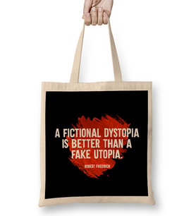 A Fictional Dystopia Is Better Than A Fake Utopia Bez Çanta Uzun Saplı