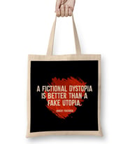 A Fictional Dystopia Is Better Than A Fake Utopia Bez Çanta Uzun Saplı