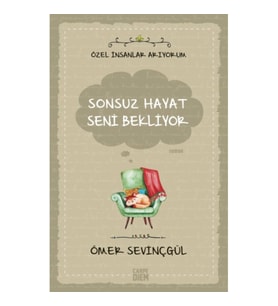 Sonsuz Hayat Seni Bekliyor- Özel İnsanlar Arıyorum
