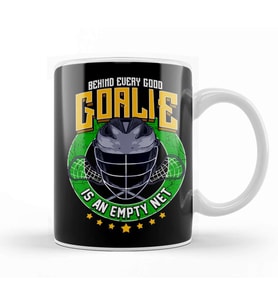 Behind Every Good Goalie Is An Empty Net Lacrosse Kupa Bardak Porselen