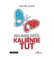 Aklında Değil Kalbinde Tut
