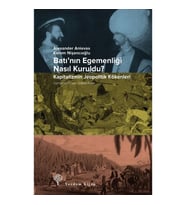 Batı'nın Egemenliği Nasıl Kuruldu?