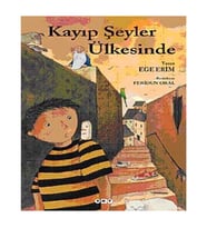 Kayıp Şeyler Ülkesinde Ege Erim Yapı Kredi Yayınları