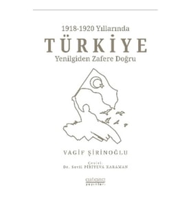 1918-1920 Yıllarında Türkiye: Yenilgiden Zafere Doğru
