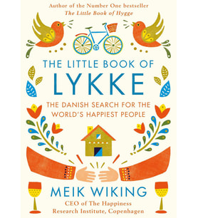 The Little Book Of Lykke: The Danish Search For The World'S Happiest People (Krem)