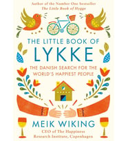 The Little Book Of Lykke: The Danish Search For The World'S Happiest People (Krem)