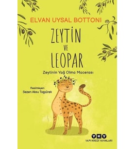 Zeytin ve Leopar Zeytin’in Yağ Olma Macerası