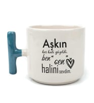 Aşkın Her Hali Güzeldi Baskılı Mavi Kulplu T Kupa