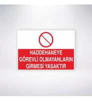 Haddehaneye Görevli Olmayanların Girmesi Yasaktır